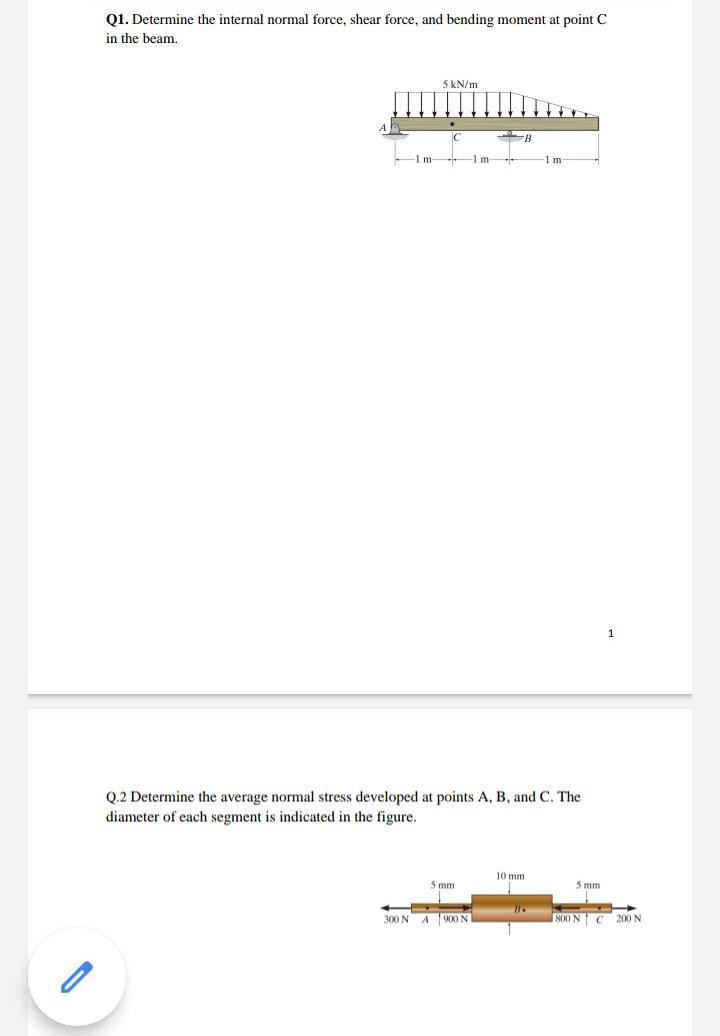 Solved Q1. Determine the internal normal force, shear force, | Chegg.com