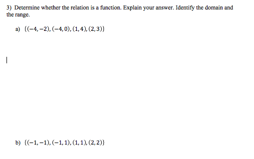 Solved 3) Determine whether the relation is a function. | Chegg.com