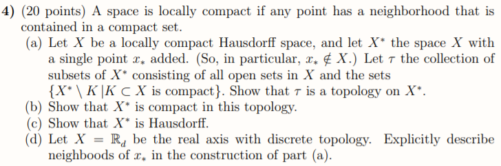 Solved 4) (20 points) A space is locally compact if any | Chegg.com