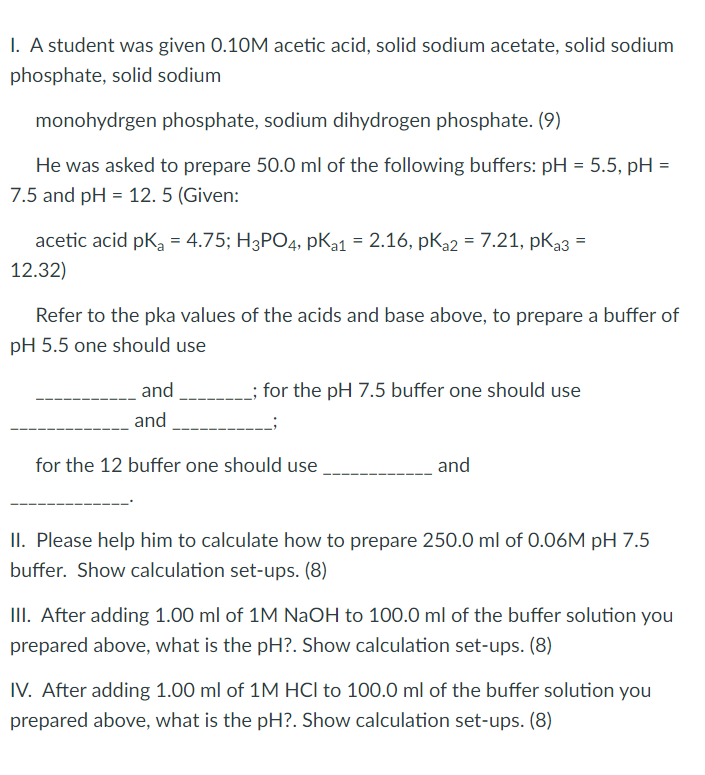 Solved 1. A student was given 0.10M acetic acid, solid | Chegg.com