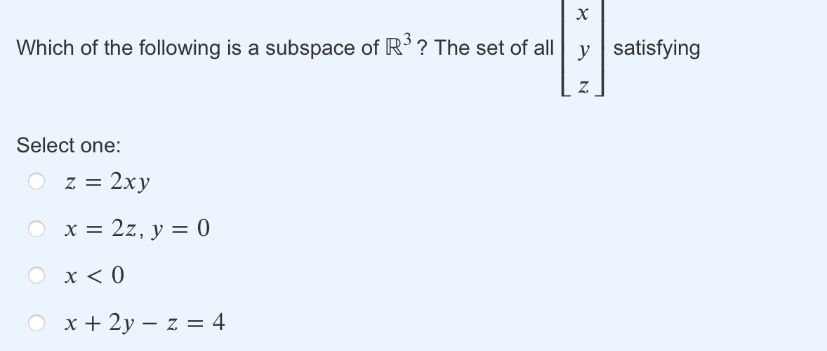 Solved ४ Which of the following is a subspace of R3 ? The | Chegg.com