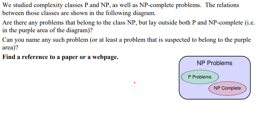 Solved We studied complexity classes P and NP, as well as | Chegg.com