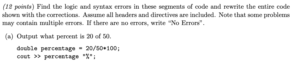 Solved (12 points) Find the logic and syntax errors in these | Chegg.com