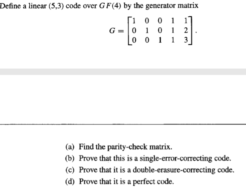 Define a linear (5,3) code over GF(4) by the | Chegg.com