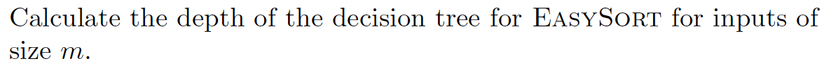 Solved B. Consider The Following Sorting Algorithm EASYSORT: | Chegg.com