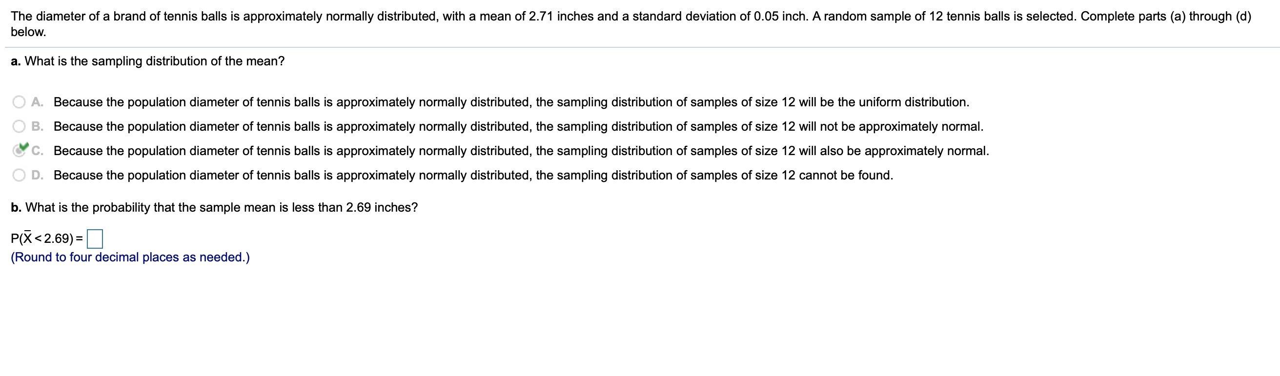 Solved The diameter of a brand of tennis balls is