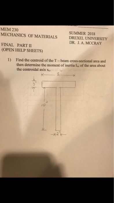 Solved MEM 230 MECHANICS OF MATERIALS D SUMMER 2018 DREXEL | Chegg.com