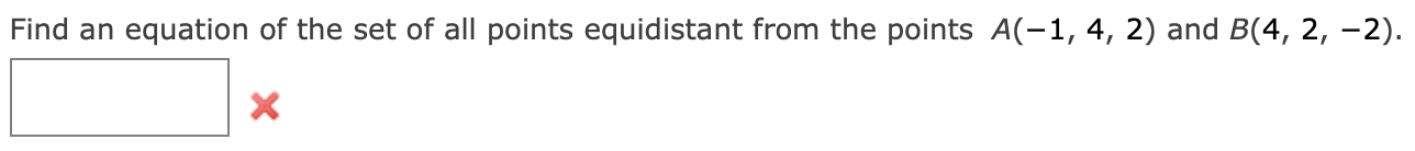 Solved Find an equation of the set of all points equidistant | Chegg.com