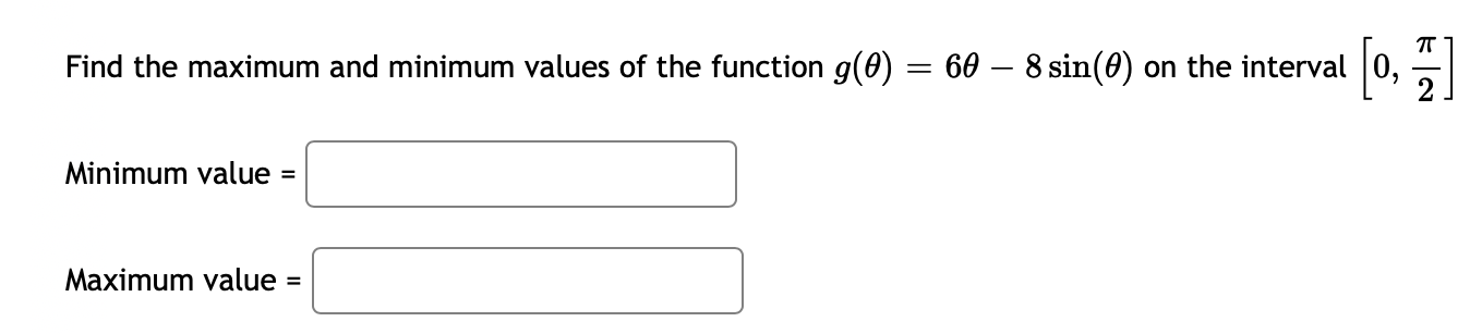 Solved Find the maximum and minimum values of the function | Chegg.com