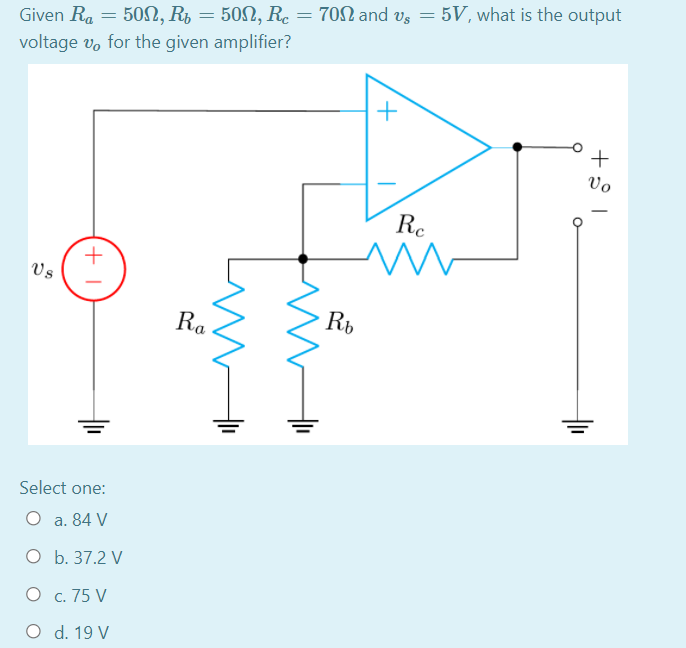 Solved Given Ra = 501, Rp = 5012, Rc = 701 and vs = 5V, what | Chegg ...