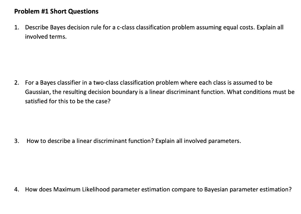 Solved Problem #1 Short Questions 1. Describe Bayes decision | Chegg.com