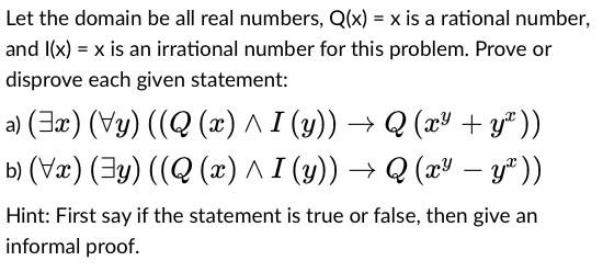 Solved Let the domain be all real numbers, Q(x)=x is a | Chegg.com