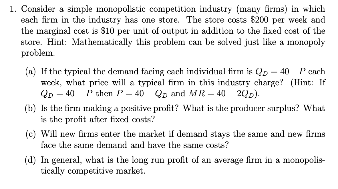 Solved 1. Consider a simple monopolistic competition | Chegg.com