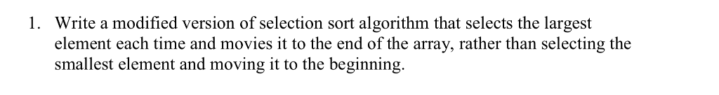 Solved Write a modified version of selection sort algorithm | Chegg.com