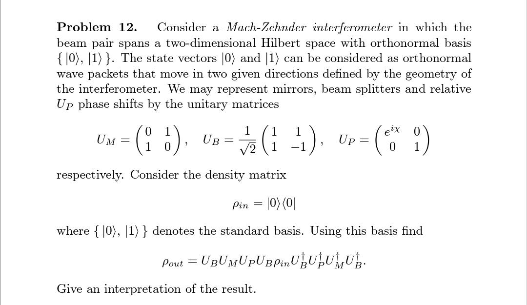 Solved Problem 12. Consider A Mach-Zehnder Interferometer In | Chegg.com