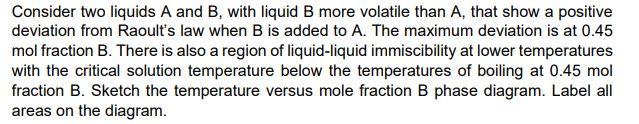 Solved Consider Two Liquids A And B, With Liquid B More | Chegg.com