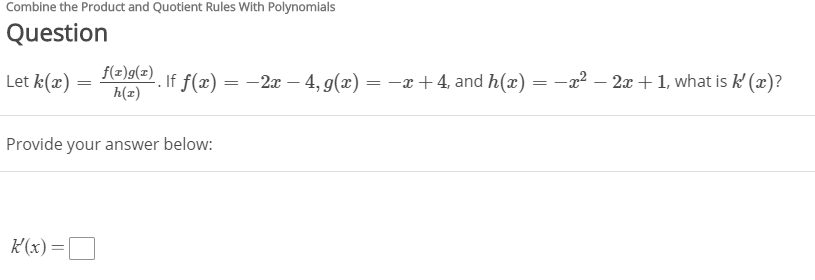 Solved Combine The Product And Quotient Rules With