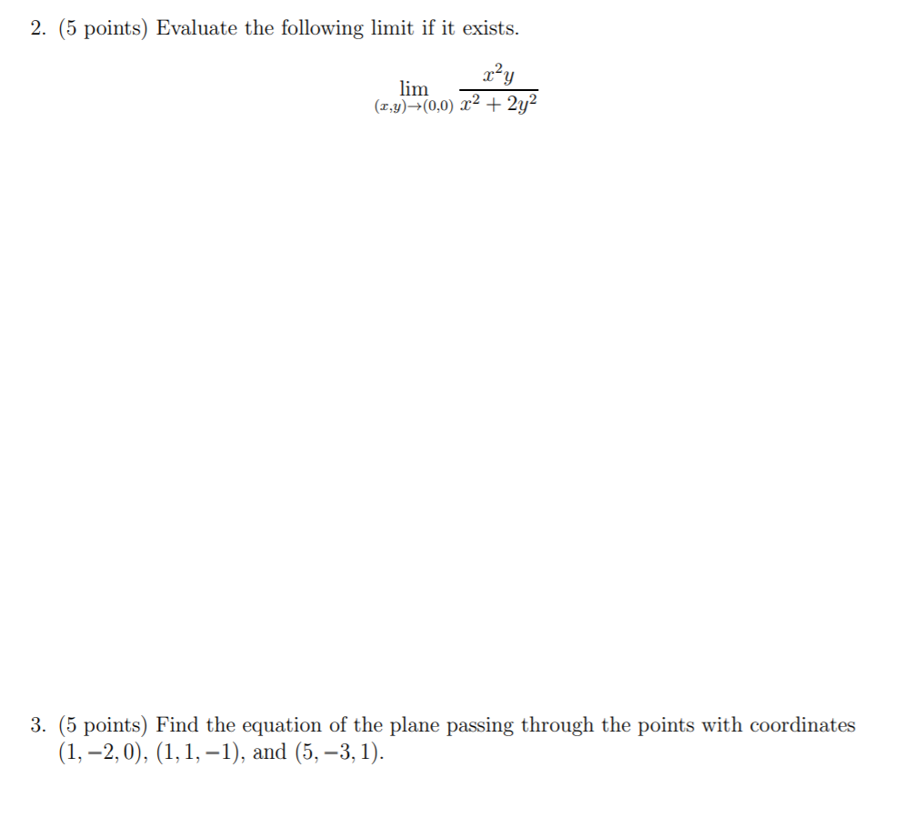 Solved 2 5 Points Evaluate The Following Limit If It