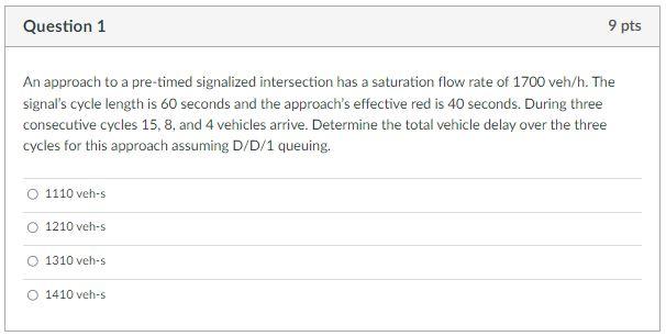 Solved An approach to a pre timed signalized intersection Chegg