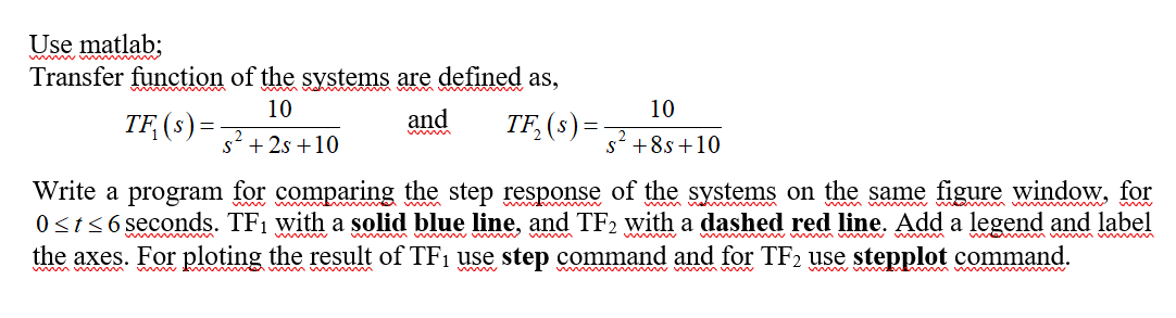 Solved TF, (s)=2 Use matlab; Transfer function of the | Chegg.com