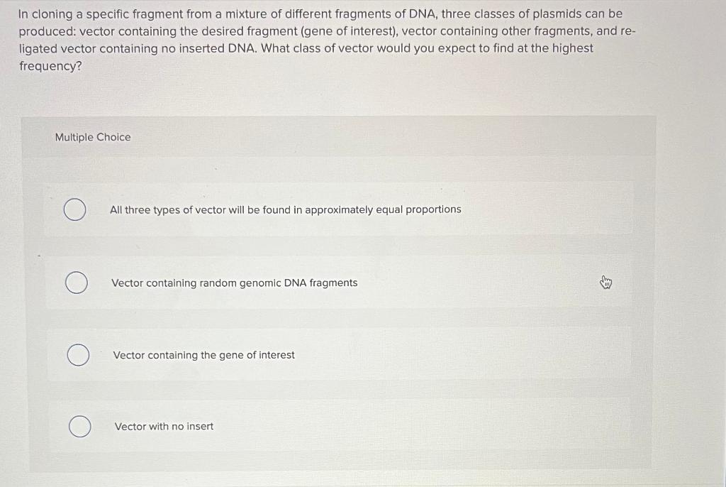 solved-in-cloning-a-specific-fragment-from-a-mixture-of-chegg