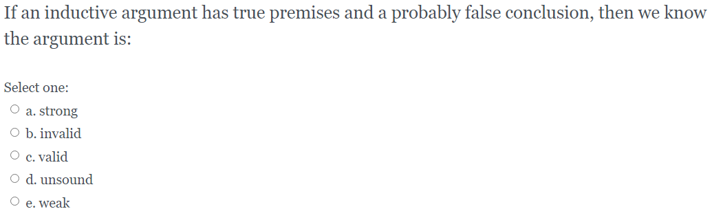 Solved If a deductive argument has true premises and a false | Chegg.com