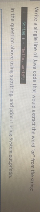 Solved Write a single line of Java code that would extract | Chegg.com
