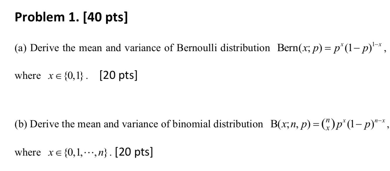Solved Problem 1. (40 pts] (a) Derive the mean and variance | Chegg.com