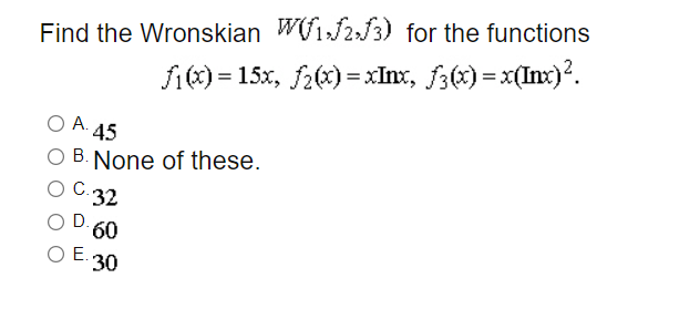 Solved Find the Wronskian W(f1,f2,f3) for the functions | Chegg.com