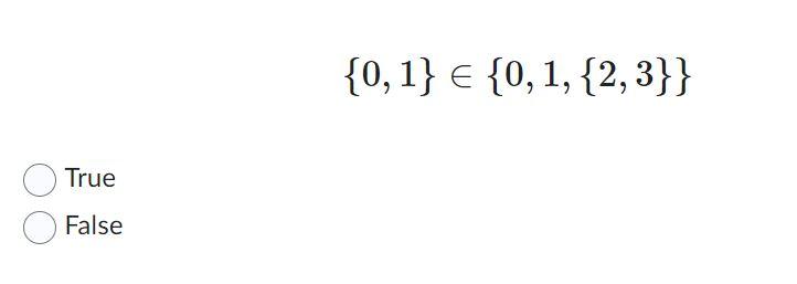 Solved ∣{∅,{0,1},1}∣=2 True False∣{∅}∣=1 True | Chegg.com