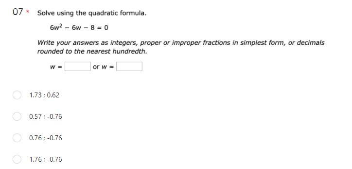 Solved 07 Solve Using The Quadratic Formula 6w2 6 8