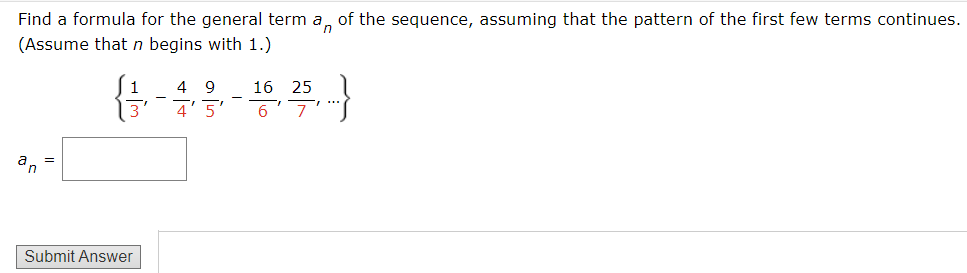 Solved Find a formula for the general term an of the | Chegg.com
