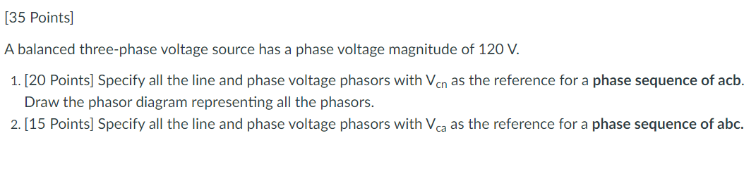 Solved [35 Points] A balanced three-phase voltage source has | Chegg.com