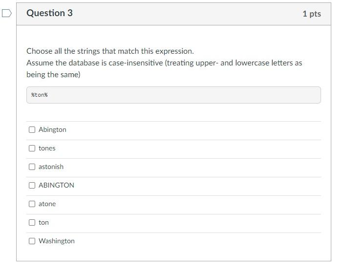 Solved D Question 3 1 pts Choose all the strings that match | Chegg.com