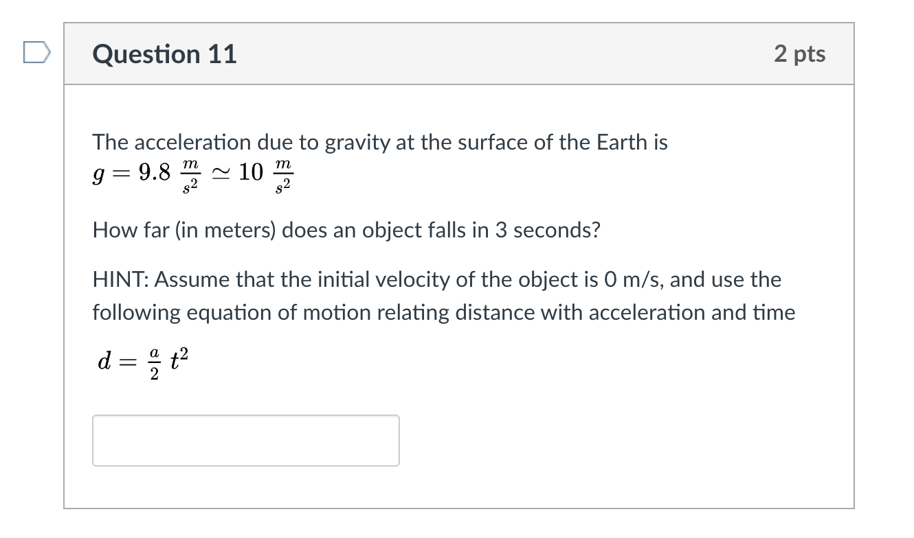 Solved Question 11 2 pts The acceleration due to gravity at | Chegg.com