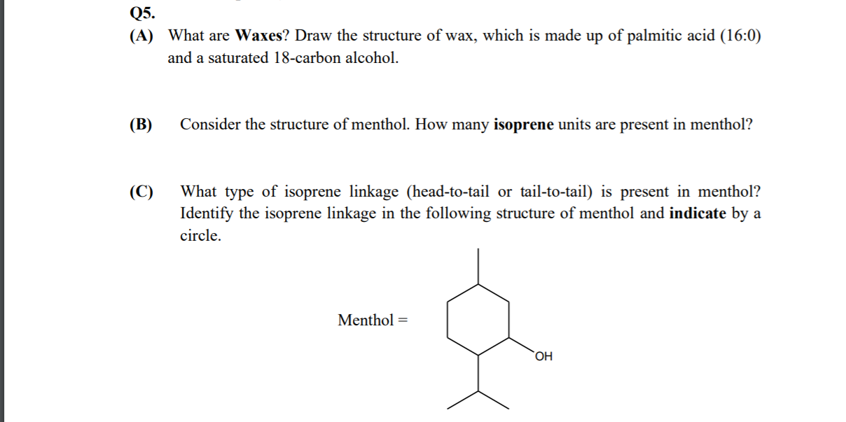 Solved Q5. (A) What are Waxes? Draw the structure of wax,