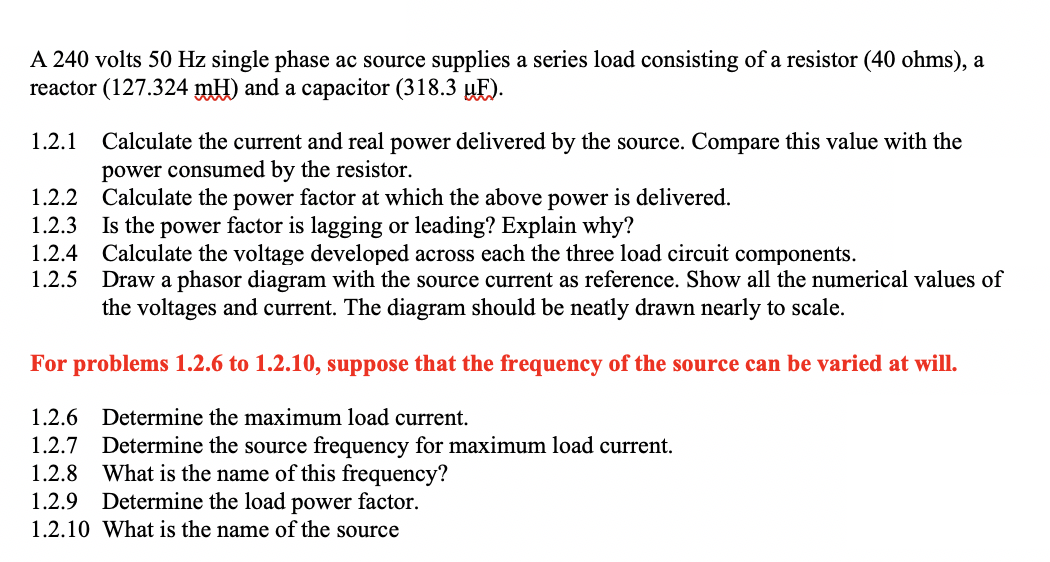 Solved A 240 volts 50 Hz single phase ac source supplies a | Chegg.com