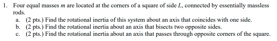 Solved 1. Four equal masses m are located at the corners of | Chegg.com