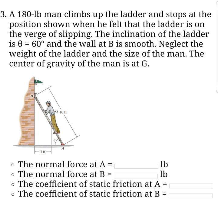 Solved 3. A 180-lb Man Climbs Up The Ladder And Stops At The | Chegg.com