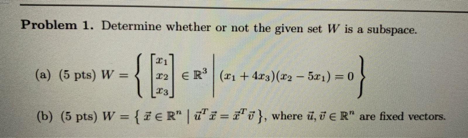 Solved Problem 1. Determine whether or not the given set W | Chegg.com