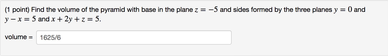 Solved (1 point) Find the triple integral of the function | Chegg.com