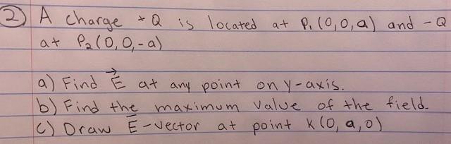 Solved 2 A Charge Q Charge Q Is Located At P 0 O A Chegg Com