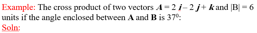 Solved Example: The cross product of two vectors A=2 i-2 j+ | Chegg.com