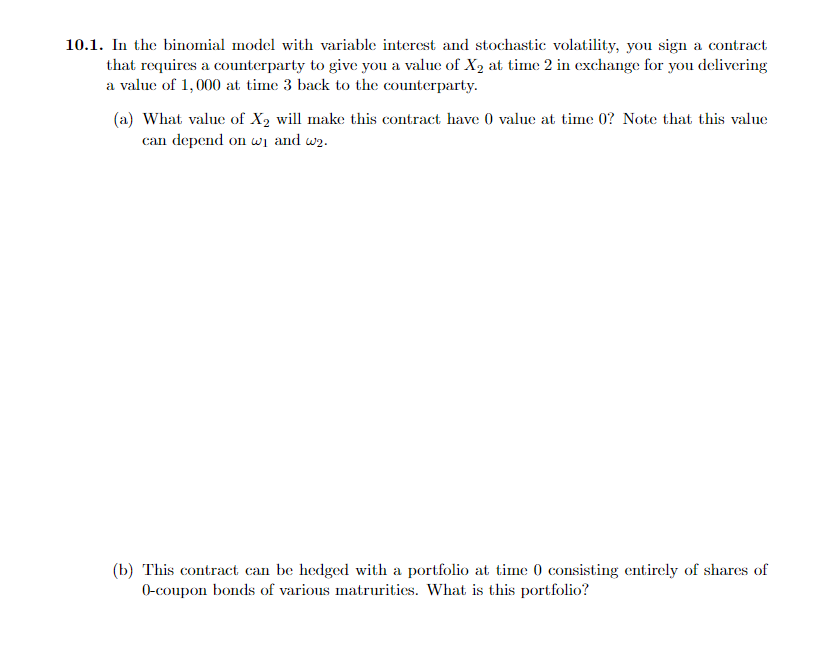 10.1. In the binomial model with variable interest | Chegg.com