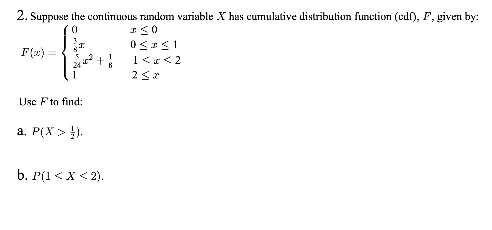 Solved 2. Suppose the continuous random variable X has | Chegg.com