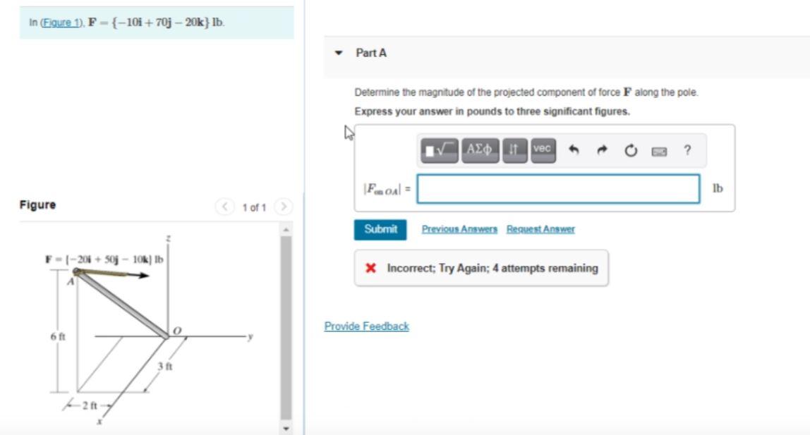 Solved In (Figure 1). F-{-101 + 70j - 20k} lb. Part A | Chegg.com