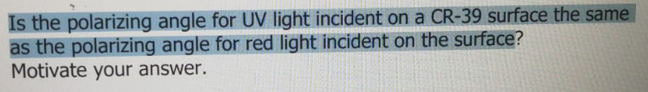 Solved Is the polarizing angle for UV light incident on a | Chegg.com