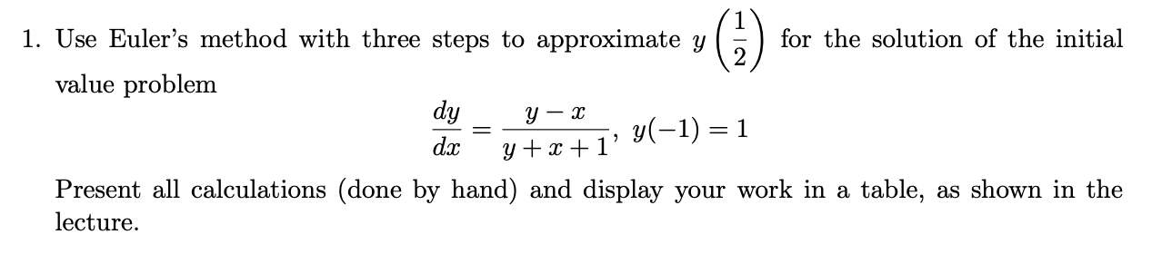 Solved 1. Use Euler's method with three steps to approximate | Chegg.com