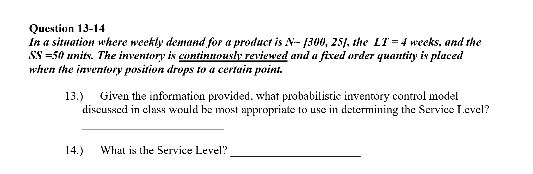 Solved Question 1314 In a situation where weekly demand for