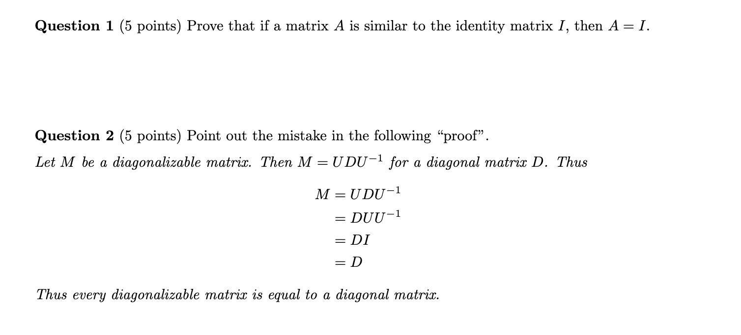 Solved Question 1 (5 points) Prove that if a matrix A is | Chegg.com